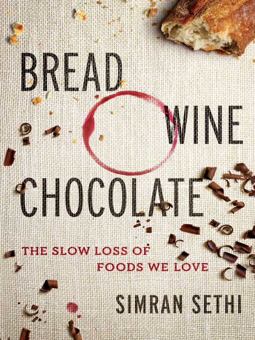 Title details for Bread, Wine, Chocolate by Simran Sethi - Available